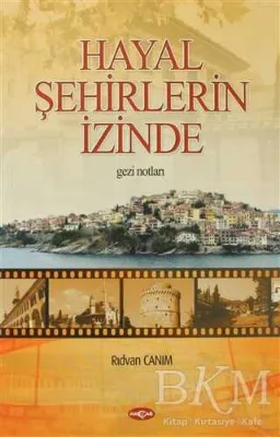 Hayal Şehirlerin İzinde