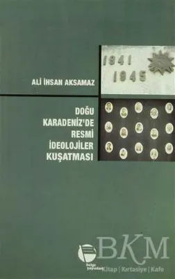 Doğu Karadeniz’de Resmi İdeolojiler Kuşatması