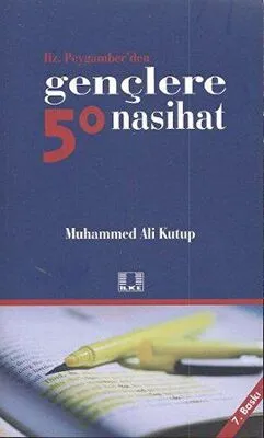 Hz. Peygamber’den Gençlere 50 Nasihat