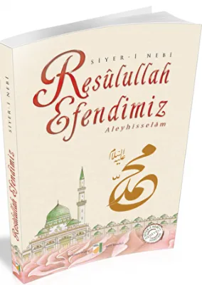 Resulullah Efendimiz Aleyhisselam