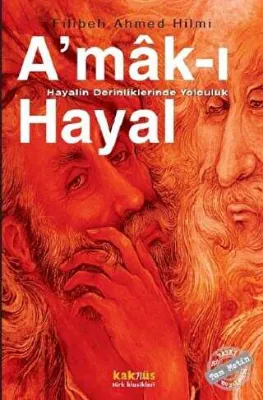 A`mak-ı Hayal : Hayalin Derinliklerinde Yolculuk