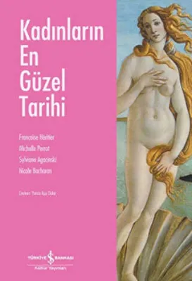 KADINLARIN EN GÜZEL TARİHİ