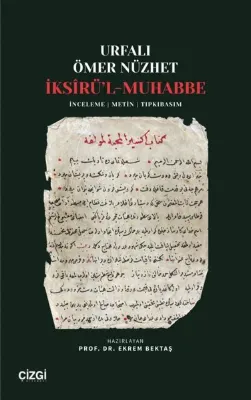 İksirü'l-Muhabbe: İnceleme - Metin - Tıpkıbasım