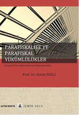 Parafiskalite Ve Parafiskal Yükümlülükler Sosyal Güvenlik Reformu Kapsamında