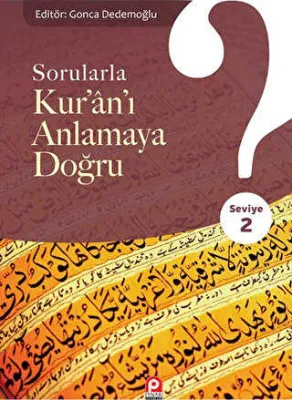 Sorularla Kur`an`ı Anlamaya Doğru - 2