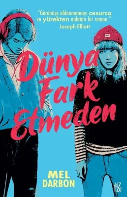 Dünya Fark Etmeden