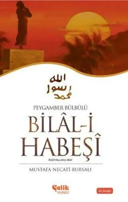 Peygamber Bülbülü Bilal-i Habeşi