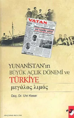 Yunanistan`ın Büyük Açlık Dönemi ve Türkiye
