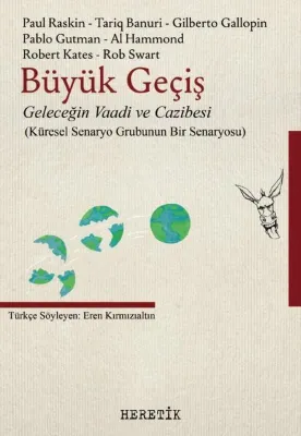 Büyük Geçiş: Geleceğin Vaadi ve Cazibesi (Küresel Senaryo Grubunun Bir Senaryosu)