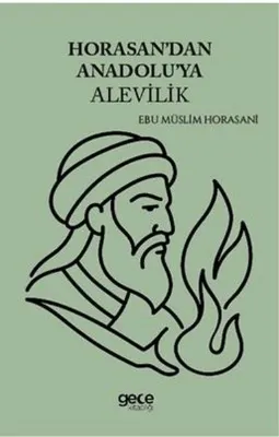 Horasan'dan Anadolu'ya Alevilik