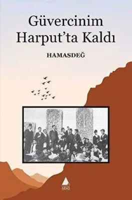 Güvercinim Harput’ta Kaldı