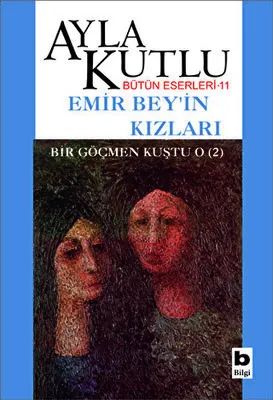 Emir Bey’in Kızları Bir Göçmen Kuştu O 2
