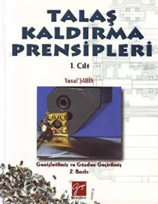 Talaş Kaldırma Prensipleri Cilt: 1