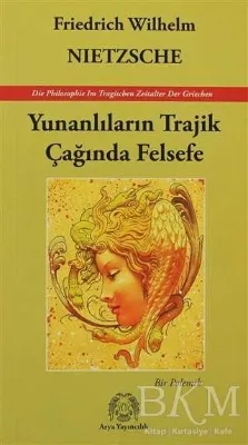 Yunanlıların Trajik Çağında Felsefe