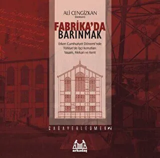 Fabrika`da Barınmak