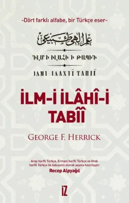 İlm-i İlahi-i Tabii - Dört Farkı Alfabe Bir Türkçe Eser