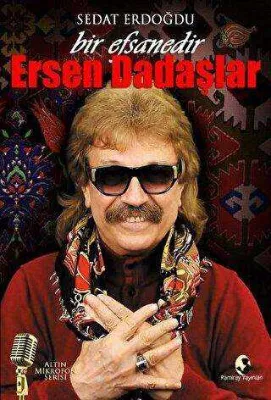 Bir Efsanedir Ersen Dadaşlar