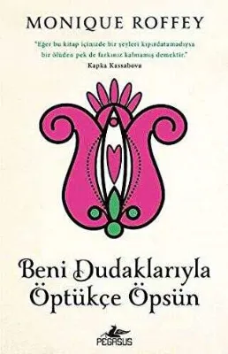 Beni Dudaklarıyla Öptükçe Öpsün