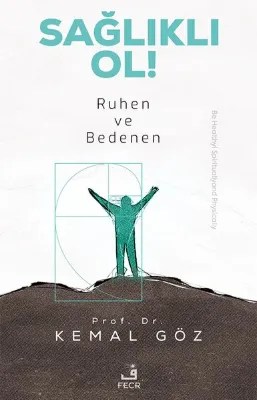 Sağlıklı Ol! Ruhen ve Bedenen