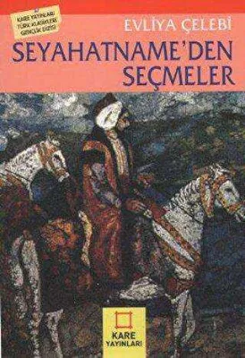 Seyahatname’den Seçmeler