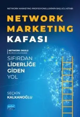Network Marketing Kafası - Sıfırdan Liderliğe Giden Yol