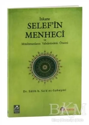 İtikatte Selef`in Menheci ve Müslümanların Vahdetindeki Önemi