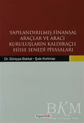 Yapılandırılmış Finansal Araçlar ve Aracı Kuruluşların Kaldıraçlı Hisse Senedi Piyasaları