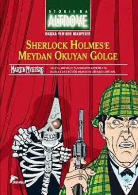 Başka Yer`den Hikayeler - 2 Sherlock Holmes`e Meydan Okuyan Gölge