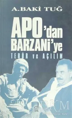 Apo’dan Barzani’ye Terör ve Açılım