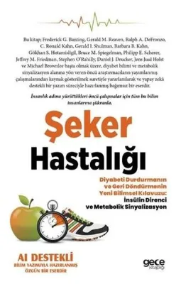 Şeker Hastalığı: Diyabeti Durdurmanın ve Geri Döndürmenin Yeni Bilimsel Kılavuzu: İnsülin Direnci ve