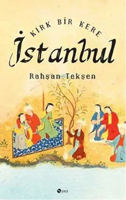 KIRK BİR KERE İSTANBUL