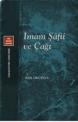 İmam Şafii ve Çağı - İslam Medeniyeti Araştırmaları