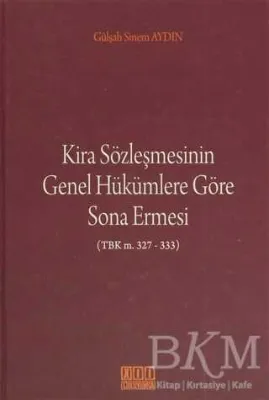 Kira Sözleşmesinin Genel Hükümlere Göre Sona Ermesi
