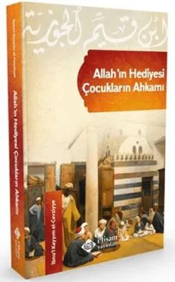 Allah`ın Hediyesi - Çocukların Ahkamı