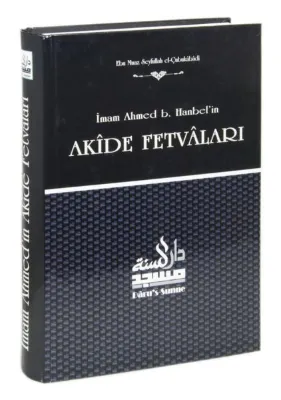 İmam Ahmed b.Hanbel'in Akide Fetvaları