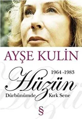 Hüzün Dürbünümde Kırk Sene