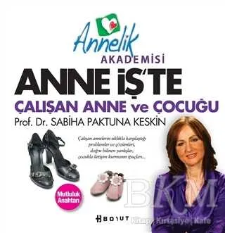 Anne İş’te