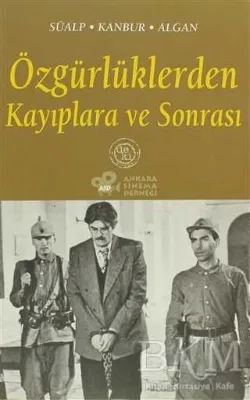 Özgürlüklerden Kayıplara ve Sonrası